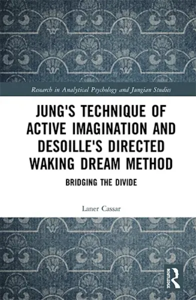 Imagem de Jung's Technique of Active Imagination and Desoille's Directed Waking Dream Method Bridging the Divide