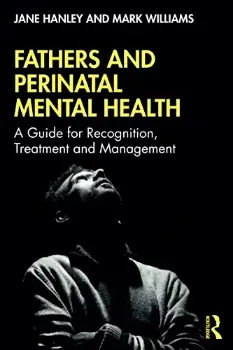 Picture of Book Fathers and Perinatal Mental Health: A Guide for Recognition, Treatment and Management