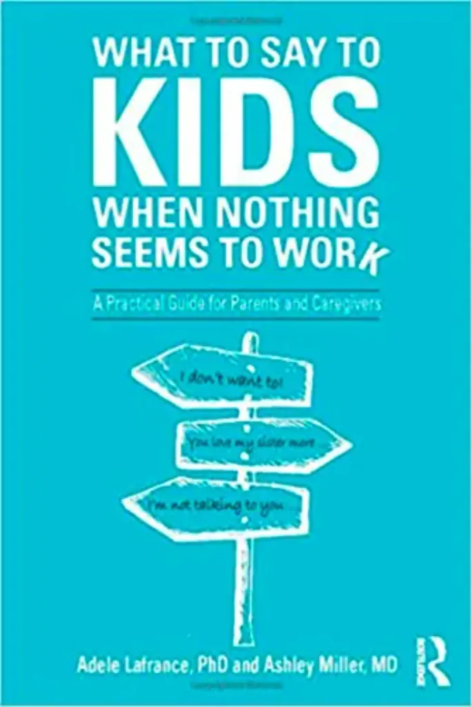 Imagem de What to Say to Kids When Nothing Seems to Work: A Practical Guide for Parents and Caregivers