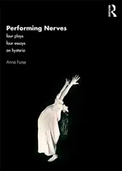 Imagem de Performing Nerves: Four Plays, Four Essays, On Hysteria