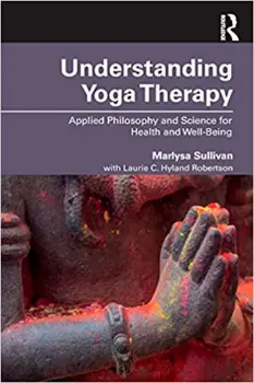 Imagem de Understanding Yoga Therapy: Applied Philosophy and Science for Health and Well-Being