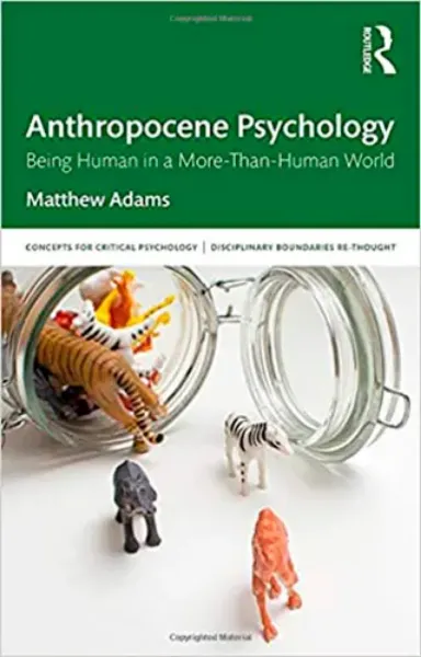 Imagem de Anthropocene Psychology: Being Human in a More-than-Human World