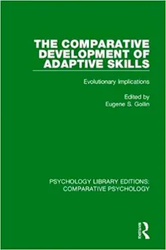 Picture of Book The Comparative Development of Adaptive Skills: Evolutionary Implications