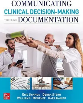 Picture of Book Communicating Clinical Decision-Making Through Documentation: Coding, Payment, And Patient Categorization