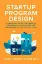 Picture of Book Startup Program Design: A Practical Guide for Creating Accelerators and Incubators at Any Organization