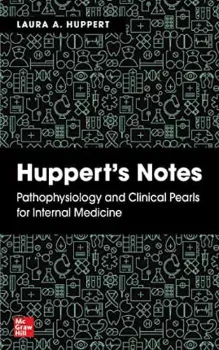 Picture of Book Huppert's Notes: Pathophysiology And Clinical Pearls For Internal Medicine