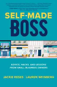 Picture of Book Self-Made Boss: Advice, Hacks, and Lessons from Small Business Owners