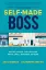 Show details for Book Self-Made Boss: Advice, Hacks, and Lessons from Small Business Owners Picture of Book Self-Made Boss: Advice, Hacks, and Lessons from Small Business Owners