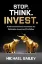 Picture of Book Stop. Think. Invest.: A Behavioral Finance Framework for Optimizing Investment Portfolios