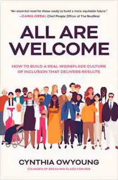Imagem de All Are Welcome: How to Build a Real Workplace Culture of Inclusion that Delivers Results