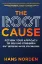 Picture of Book The Root Cause: Rethink Your Approach to Solving Stubborn Enterprise-Wide Problems
