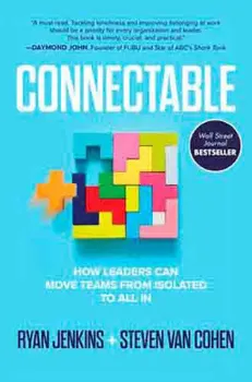 Picture of Book Connectable: How Leaders Can Move Teams From Isolated to All In