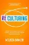 Picture of Book ReCulturing: Design Your Company Culture to Connect with Strategy and Purpose for Lasting Success
