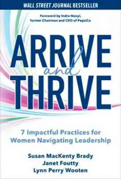 Picture of Book Arrive and Thrive: 7 Impactful Practices for Women Navigating Leadership