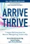 Picture of Book Arrive and Thrive: 7 Impactful Practices for Women Navigating Leadership