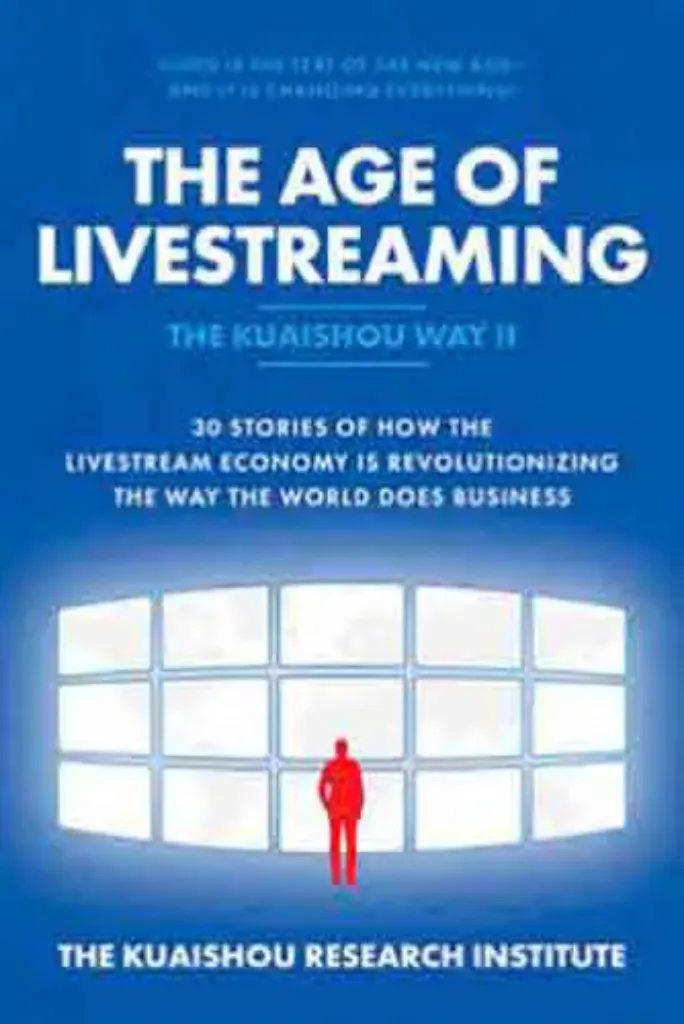 Imagem de The Age of Livestreaming: 30 Stories Of How The Livestream Economy is Revolutionizing The Way The World Does Business