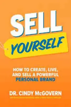 Picture of Book Sell Yourself: How to Create, Live, and Sell a Powerful Personal Brand