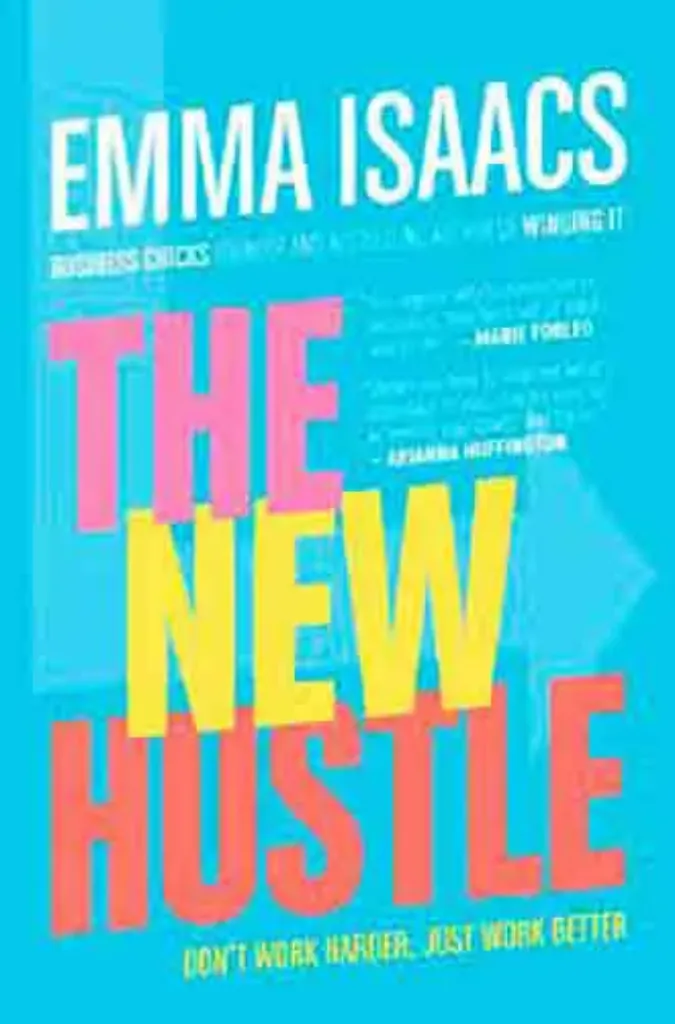 Imagem de The New Hustle: Don't Work Harder, Just Work Better