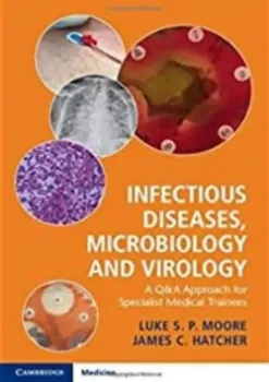 Imagem de Infectious Diseases, Microbiology and Virology: A Q&A Approach for Specialist Medical Trainees
