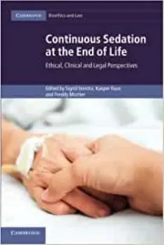 Picture of Book Continuous Sedation at the End of Life: Ethical, Clinical and Legal Perspectives