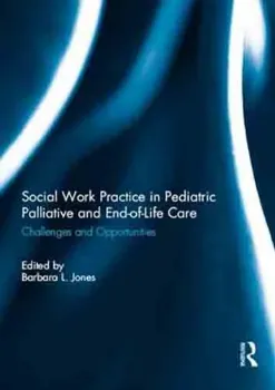 Imagem de Social Work Practice in Pediatric Palliative and End-of-Life Care