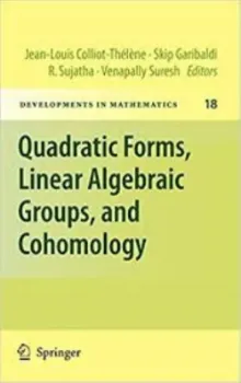 Picture of Book Quadratic Forms Linear Algebraic Groups, and Cohomology