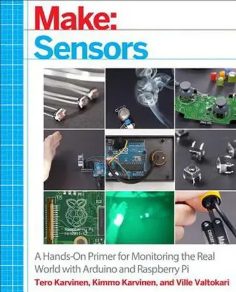 Imagem de Make Sensors: A Hands-On Primer for Monitoring the Real World with Arduíno and Raspberry Pi
