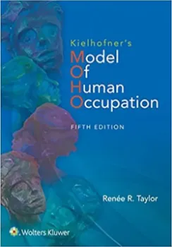 Picture of Book Kielhofner's Model of Human Occupation: Theory and Application