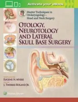 Imagem de Master Techniques in Otolaryngology - Head and Neck Surgery: Otology, Neurotology, and Lateral Skull Base Surgery