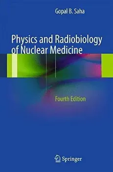 Picture of Book Physics and Radiobiology of Nuclear Medicine