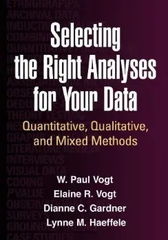Picture of Book Selecting the Right Analysis for Your Data: Quantitative, Qualitative and Mixed Methods