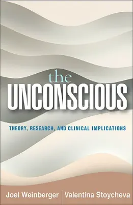 Imagem de The Unconscious: Theory, Research and Clinical Implications