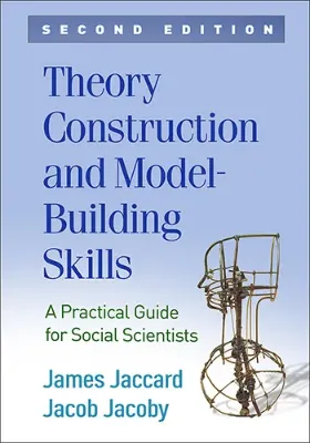 Imagem de Theory Construction and Model-Building Skills: A Practical Guide for Social Scientists