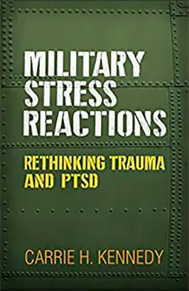 Picture of Book Military Stress Reactions: Rethinking Trauma and PTSD