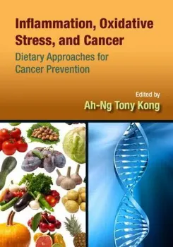 Picture of Book Inflammation, Oxidative Stress, and Cancer: Dietary Approaches for Cancer Prevention