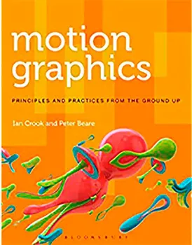 Picture of Book Motion Graphics - Principles and Praticies from the Ground Up