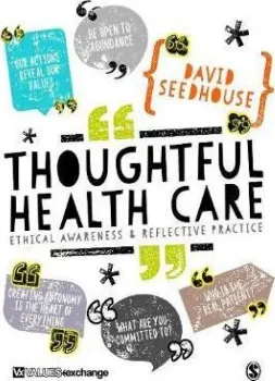 Picture of Book Thoughtful Health Care: Ethical Awareness and Reflective Practice