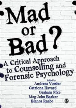 Picture of Book Mad or Bad?: A Critical Approach to Counselling and Forensic Psychology