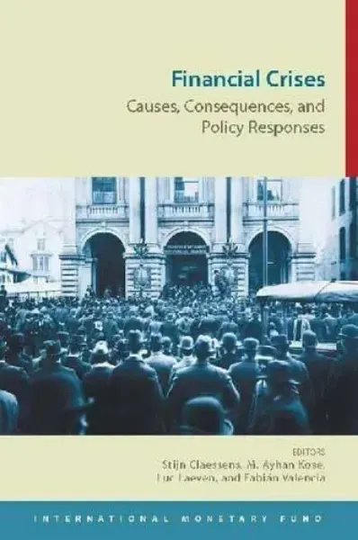 Imagem de Financial Crises: Causes, Consequences and Policy Responses