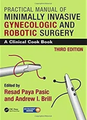 Imagem de Practical Manual of Minimally Invasive Gynecologic and Robotic Surgery: A Clinical Cook Book