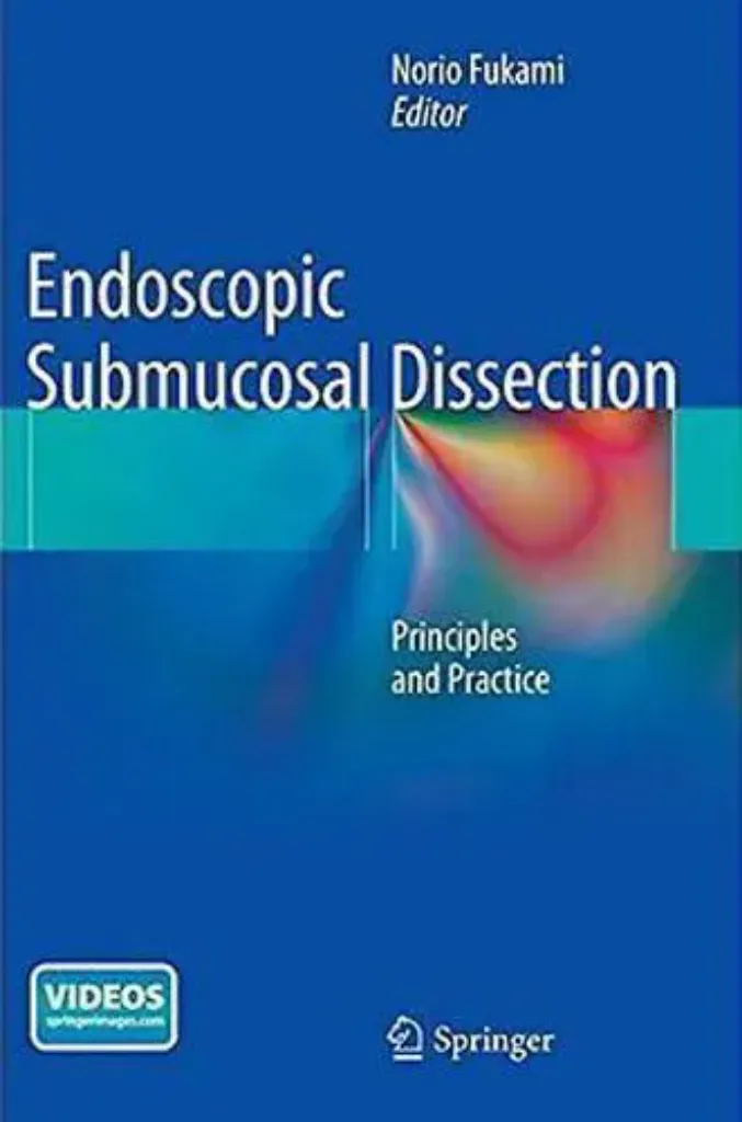 Imagem de Endoscopic Submucosal Dissection: Principles and Practice