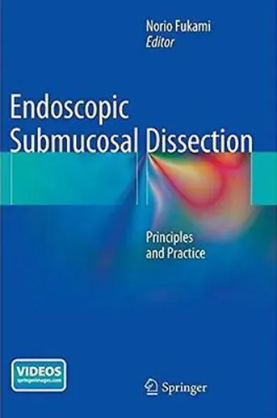 Imagem de Endoscopic Submucosal Dissection: Principles and Practice