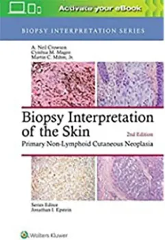 Picture of Book Biopsy Interpretation of the Skin: Primary Non-Lymphoid Cutaneous Neoplasia