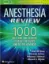 Imagem de Anesthesia Review: 1000 Questions and Answers to Blast the BASICS and Ace the ADVANCED