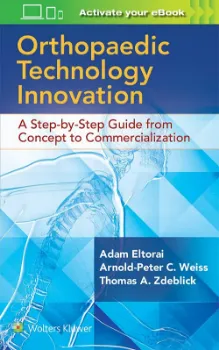 Picture of Book Orthopaedic Technology Innovation: A Step-by-Step Guide from Concept to Commercialization