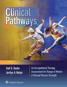 Picture of Book Clinical Pathways: An Occupational Therapy Assessment for Range of Motion & Manual Muscle Strength