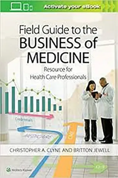 Imagem de Field Guide to the Business of Medicine: Resource for Health Care Professionals