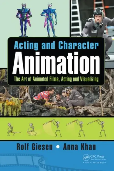 Imagem de Acting and Character Animation the Art of Animated Fims, Acting and Visualizing