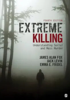 Imagem de Extreme Killing: Understanding Serial and Mass Murder