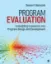 Picture of Book Program Evaluation: Embedding Evaluation into Program Design and Development